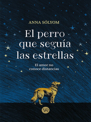 cover image of El perro que seguía las estrellas